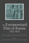 Europeanized Elite in Russia, 1762–1825