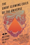 Great Glowing Coils of the Universe: Welcome to Night Vale Episodes, Volume 2