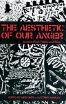 Aesthetic of Our Anger