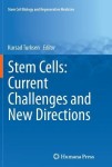 Stem Cells: Current Challenges and New Directions