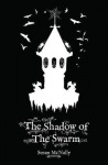 Shadow of the Swarm