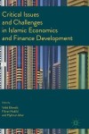 Critical Issues and Challenges in Islamic Economics and Finance Development