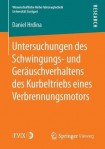 Untersuchungen des Schwingungs- und Gerauschverhaltens des Kurbeltriebs eines Verbrennungsmotors