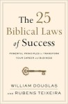 25 Biblical Laws of Success – Powerful Principles to Transform Your Career and Business