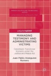 Managing Testimony and Administrating Victims