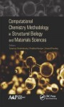 Computational Chemistry Methodology in Structural Biology and Materials Sciences