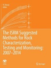ISRM Suggested Methods for Rock Characterization, Testing and Monitoring: 2007-2014
