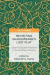 Revisiting Shakespeare’s Lost Play