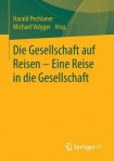 Die Gesellschaft auf Reisen – Eine Reise in die Gesellschaft