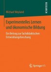 Experimentelles Lernen und okonomische Bildung