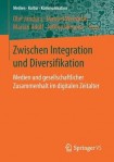 Zwischen Integration und Diversifikation