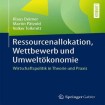 Ressourcenallokation, Wettbewerb und Umweltokonomie