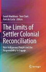 Limits of Settler Colonial Reconciliation
