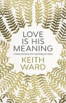 Love Is His Meaning