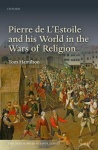 Pierre de L'Estoile and his World in the Wars of Religion