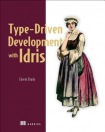 Type-driven Development with Idris