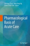 Pharmacological Basis of Acute Care