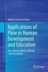 Applications of Flow in Human Development and Education