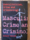 Masculinities, Crime and Criminology