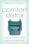 Comfort Detox – Finding Freedom from Habits that Bind You