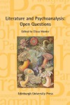 Literature and Psychoanalysis: Open Questions