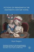 Fictions of Friendship in the Eighteenth-Century Novel