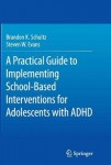 Practical Guide to Implementing School-Based Interventions for Adolescents with ADHD