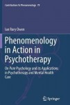Phenomenology in Action in Psychotherapy