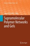 Supramolecular Polymer Networks and Gels