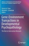 Gene-Environment Transactions in Developmental Psychopathology