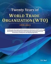 Twenty Years of World Trade Organization (WTO)