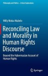 Reconciling Law and Morality in Human Rights Discourse