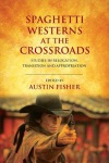 Spaghetti Westerns at the Crossroads