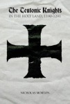 Teutonic Knights in the Holy Land, 1190-1291