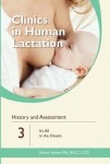 Clinics in Human Lactation: History and Assessment: It's All in the Details: v. 3