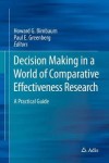 Decision Making in a World of Comparative Effectiveness Research