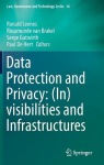 Data Protection and Privacy: (In)visibilities and Infrastructures