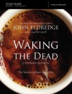 Waking the Dead Study Guide Expanded Edition