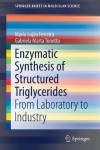 Enzymatic Synthesis of Structured Triglycerides