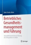 Betriebliches Gesundheitsmanagement und Fuhrung