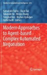 Modern Approaches to Agent-based Complex Automated Negotiation