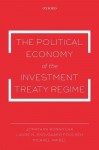 Political Economy of the Investment Treaty Regime