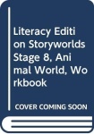 Literacy Edition Storyworlds Stage 8, Animal World, Workbook