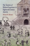 Varieties of Political Experience in Eighteenth-Century America