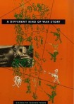 Different Kind of War Story