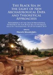 Black Sea in the Light of New Archaeological Data and Theoretical Approaches