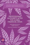 Professional Authority After the Global Financial Crisis