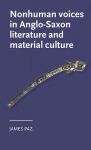 Nonhuman Voices in Anglo-Saxon Literature and Material Culture