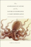 Knowledge of Nature and the Nature of Knowledge in Early Modern Japan