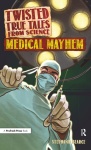 Twisted True Tales From Science